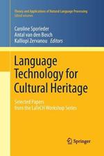 Language Technology for Cultural Heritage: Selected Papers from the LaTeCH Workshop Series
