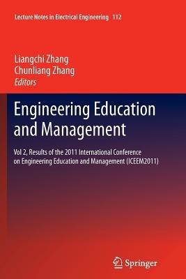 Engineering Education and Management: Vol 2, Results of the 2011 International Conference on Engineering Education and Management (ICEEM2011) - cover