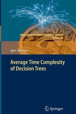 Average Time Complexity of Decision Trees - Igor Chikalov - cover