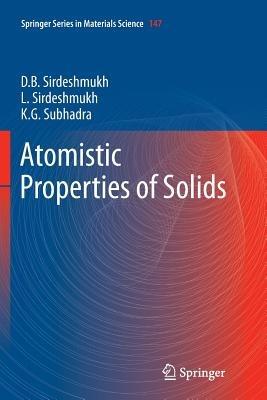 Atomistic Properties of Solids - Dinker B. Sirdeshmukh,Lalitha Sirdeshmukh,K.G. Subhadra - cover