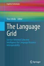 The Language Grid: Service-Oriented Collective Intelligence for Language Resource Interoperability