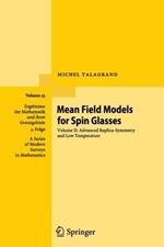 Mean Field Models for Spin Glasses: Volume II: Advanced Replica-Symmetry and Low Temperature