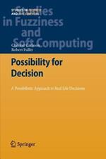 Possibility for Decision: A Possibilistic Approach to Real Life Decisions