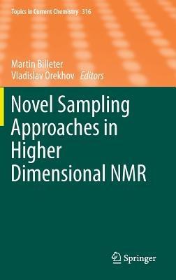 Novel Sampling Approaches in Higher Dimensional NMR - cover