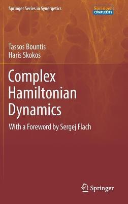 Complex Hamiltonian Dynamics - Tassos Bountis,Haris Skokos - cover