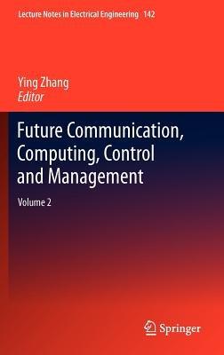 Future Communication, Computing, Control and Management: Volume 2 - cover