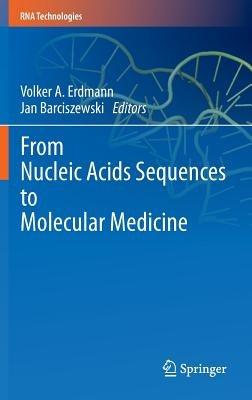 From Nucleic Acids Sequences to Molecular Medicine - cover