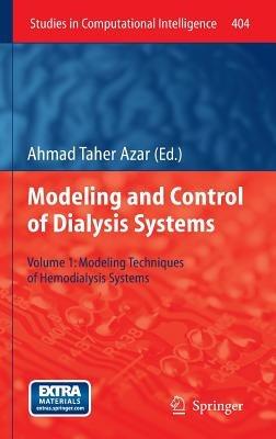 Modelling and Control of Dialysis Systems: Volume 1: Modeling Techniques of Hemodialysis Systems - cover