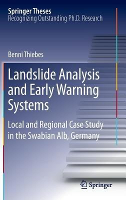 Landslide Analysis and Early Warning Systems: Local and Regional Case Study in the Swabian Alb, Germany - Benni Thiebes - cover
