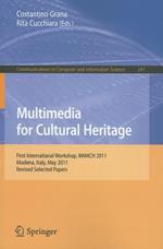 Multimedia for Cultural Heritage: First International Workshop, MM4CH 2011, Modena, Italy, May 3, 2011, Revised Selected Papers