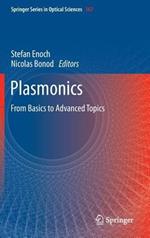 Plasmonics: From Basics to Advanced Topics