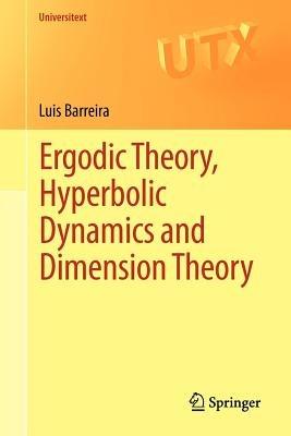Ergodic Theory, Hyperbolic Dynamics and Dimension Theory - Luís Barreira - cover