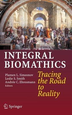 Integral Biomathics: Tracing the Road to Reality - cover