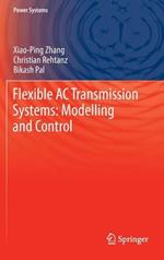 Flexible AC Transmission Systems: Modelling and Control