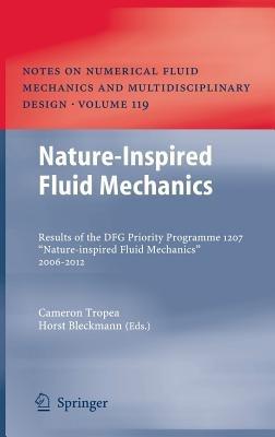 Nature-Inspired Fluid Mechanics: Results of the DFG Priority Programme 1207 ”Nature-inspired Fluid Mechanics” 2006-2012 - cover