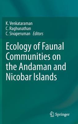 Ecology of Faunal Communities on the Andaman and Nicobar Islands - cover