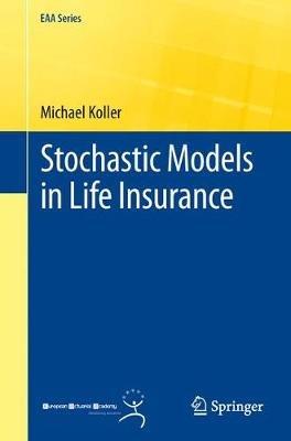 Stochastic Models in Life Insurance - Michael Koller - cover