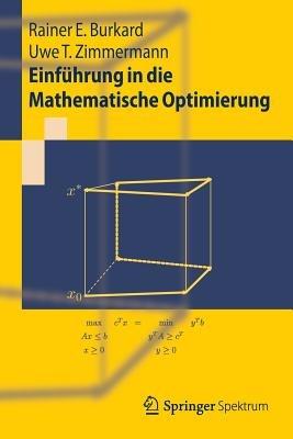 Einführung in die Mathematische Optimierung - Rainer E. Burkard,Uwe T. Zimmermann - cover