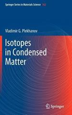 Isotopes in Condensed Matter
