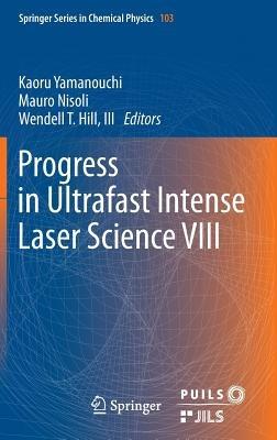 Progress in Ultrafast Intense Laser Science VIII - cover