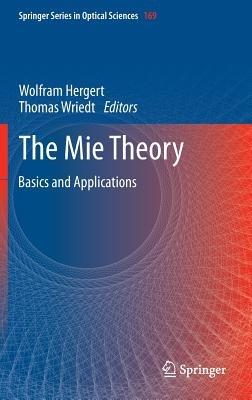 The Mie Theory: Basics and Applications - cover