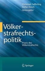 Völkerstrafrechtspolitik: Praxis des Völkerstrafrechts