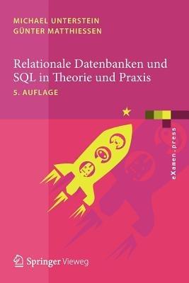 Relationale Datenbanken und SQL in Theorie und Praxis - Michael Unterstein,Günter Matthiessen - cover