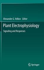 Plant Electrophysiology: Signaling and Responses