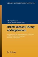 Belief Functions: Theory and Applications: Proceedings of the 2nd International Conference on Belief Functions, Compiègne, France 9-11 May 2012