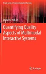 Quantifying Quality Aspects of Multimodal Interactive Systems