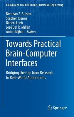 Towards Practical Brain-Computer Interfaces: Bridging the Gap from Research to Real-World Applications - cover