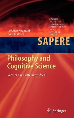 Philosophy and Cognitive Science: Western & Eastern Studies - cover