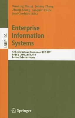 Enterprise Information Systems: 13th International Conference, ICEIS 2011, Beijing, China, June 8-11, 2011, Revised Selected Papers - cover
