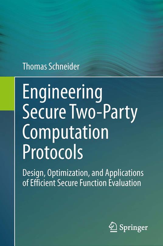 Engineering Secure Two-Party Computation Protocols