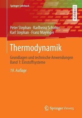 Thermodynamik: Grundlagen und technische Anwendungen Band 1: Einstoffsysteme - Peter Stephan,Karlheinz Schaber,Karl Stephan - cover