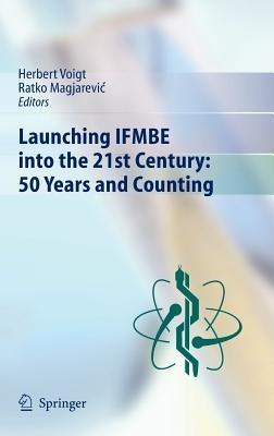 Launching IFMBE into the 21st Century: 50 Years and Counting - cover