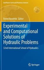 Experimental and Computational Solutions of Hydraulic Problems: 32nd  International School of Hydraulics