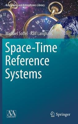 Space-Time Reference Systems - Michael Soffel,Ralf Langhans - cover