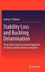 Stability Loss and Buckling Delamination: Three-Dimensional Linearized Approach for Elastic and Viscoelastic Composites