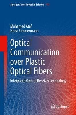 Optical Communication over Plastic Optical Fibers: Integrated Optical Receiver Technology - Mohamed Atef,Horst Zimmermann - cover