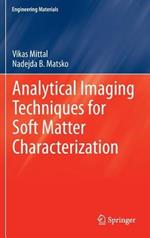 Analytical Imaging Techniques for Soft Matter Characterization