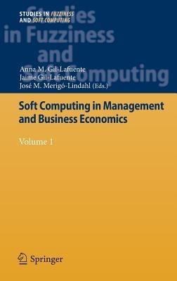 Soft Computing in Management and Business Economics: Volume 1 - cover