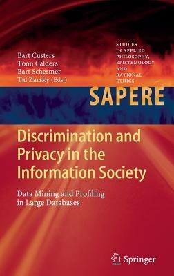 Discrimination and Privacy in the Information Society: Data Mining and Profiling in Large Databases - cover
