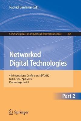 Networked Digital Technologies, Part II: 4th International Conference, NDT 2012, Dubai, UAE, April 24-26, 2012. Proceedings, Part II - cover