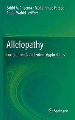 Allelopathy: Current Trends and Future Applications - cover