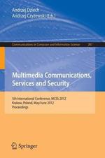 Multimedia Communications, Services and Security: 5th International Conference, MCSS 2012, Krakow, Poland, May 31--June 1, 2012. Proceedings