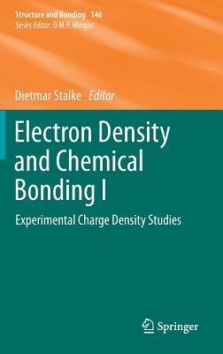 Electron Density and Chemical Bonding I: Experimental Charge Density Studies - cover
