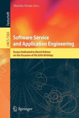 Software Service and Application Engineering: Essays Dedicated to Bernd Krämer on the Occasion of His 65th Birthday - cover
