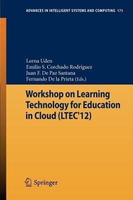 Workshop on Learning Technology for Education in Cloud (LTEC'12) - cover