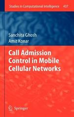 Call Admission Control in Mobile Cellular Networks